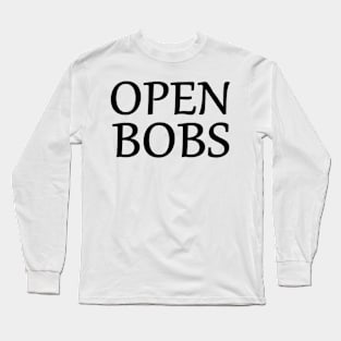 OPEN BOBS Long Sleeve T-Shirt